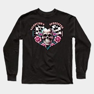 Valentines Speedster Valentines Day Love Heart Flower Skull Checkered Flag Racing Happy Valentines Day Long Sleeve T-Shirt